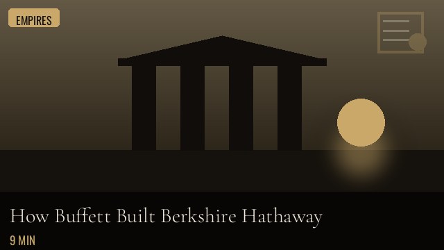 How Buffett Did It: Building Berkshire Hathaway