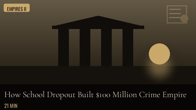 How School Dropout Built $100 Million Crime Empire